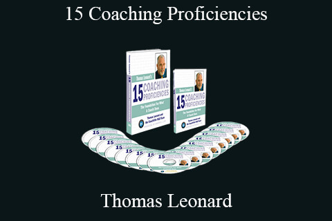 Thomas Leonard – 15 Coaching Proficiencies