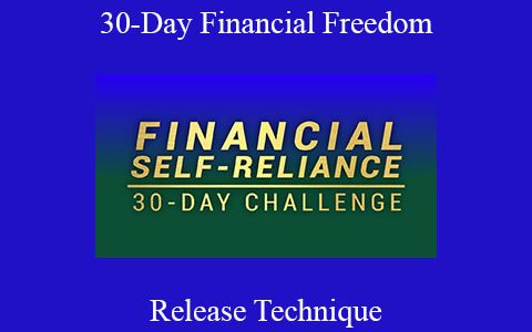 Release Technique – 30-Day Financial Freedom