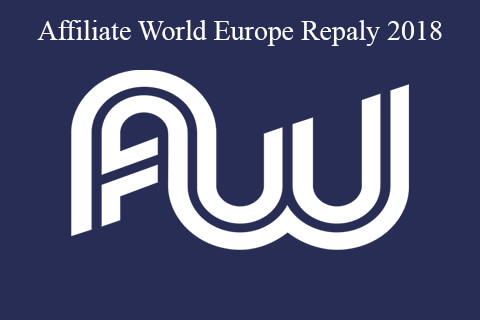 Ryan Deiss – Affiliate World Europe Repaly 2018