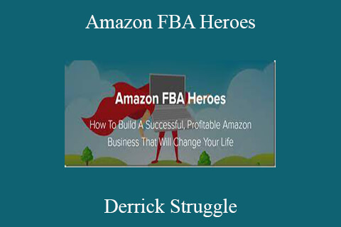 Derrick Struggle – Amazon FBA Heroes