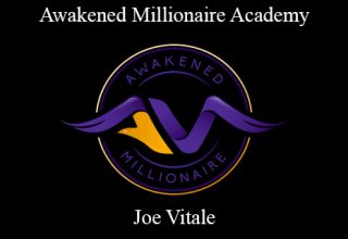 Joe Vitale – Awakened Millionaire Academy