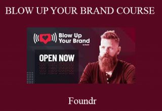 Foundr – Blow Up Your Brand Course