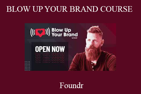 Foundr – BLOW UP YOUR BRAND COURSE