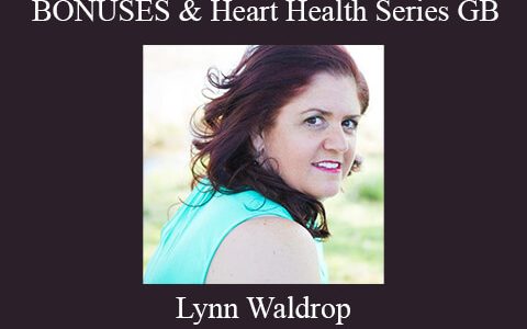 Lynn Waldrop – BONUSES & Heart Health Series GB