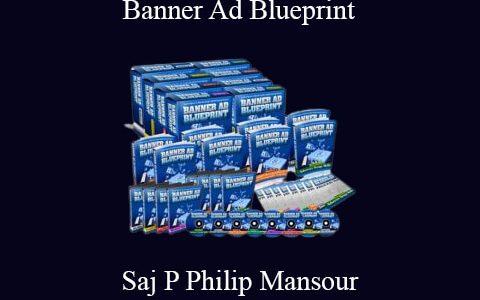 Saj P Philip Mansour – Banner Ad Blueprint