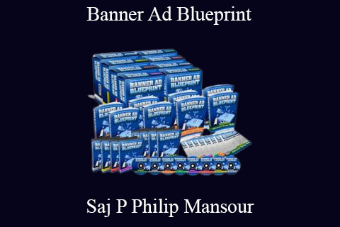 Saj P Philip Mansour – Banner Ad Blueprint