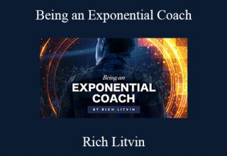 Rich Litvin – Being an Exponential Coach