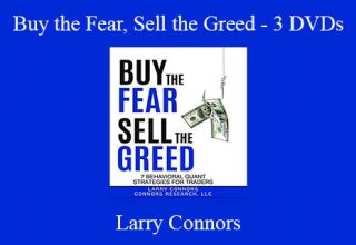 Larry Connors – Buy the Fear, Sell the Greed – 3 DVDs