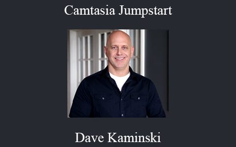 Dave Kaminski – Camtasia Jumpstart