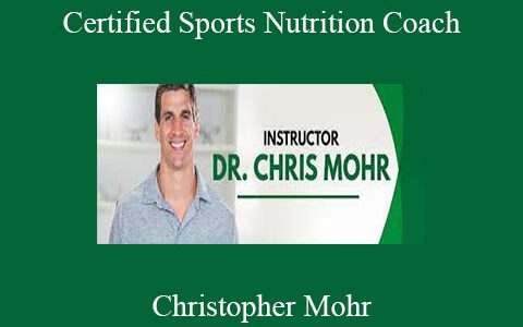 Christopher Mohr – Certified Sports Nutrition Coach