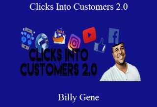 Billy Gene – Clicks Into Customers 2.0