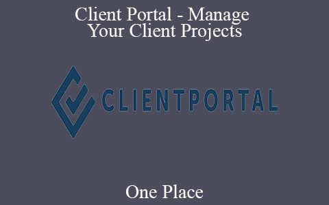 One Place – Client Portal – Manage Your Client Projects