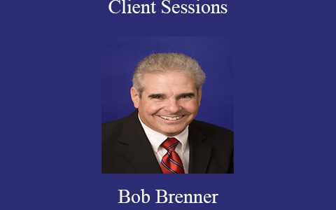 Bob Brenner – Client Sessions