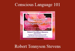 Robert Tennyson Stevens – Conscious Language 101