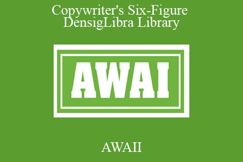 AWAII – Copywriter’s Six-Figure DensigLibra Library