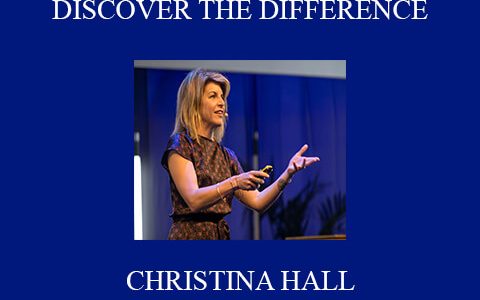 CHRISTINA HALL – DISCOVER THE DIFFERENCE