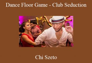 Chi Szeto – Dance Floor Game – Club Seduction