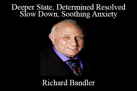 Richard Bandler – Deeper State