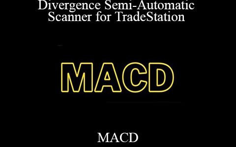 MACD – Divergence Semi-Automatic Scanner for TradeStation