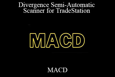 MACD – Divergence Semi-Automatic Scanner for TradeStation