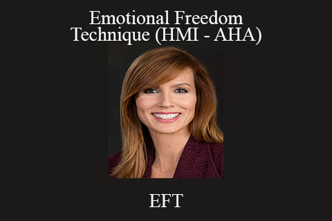 EFT – Emotional Freedom Technique (HMI – AHA)