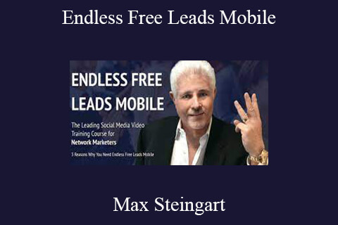 Max Steingart – Endless Free Leads Mobile