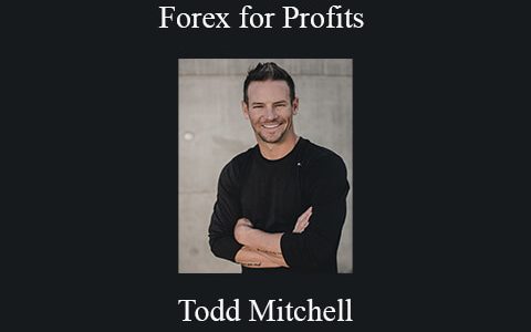 Todd Mitchell – Forex for Profits