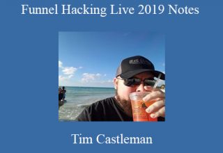 Tim Castleman – Funnel Hacking Live 2019 Notes