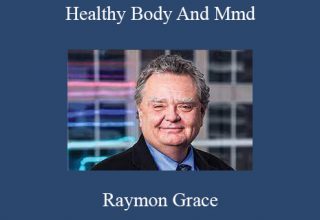 Raymon Grace – Healthy Body And Mmd