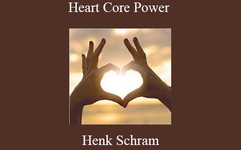 Henk Schram – Heart Core Power