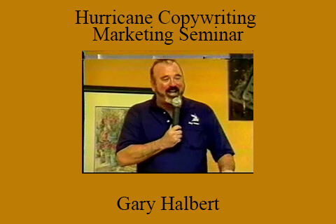 Gary Halbert – Hurricane Copywriting and Marketing Seminar