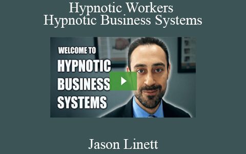 Jason Linett – Hypnotic Workers & Hypnotic Business Systems