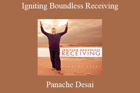 Panache Desai – Igniting Boundless Receiving