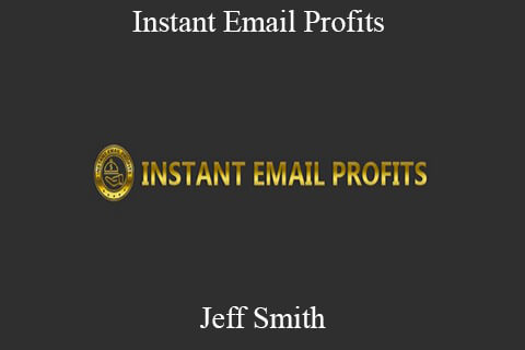 Jeff Smith – Instant Email Profits