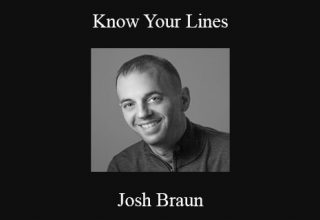 Josh Braun – Know Your Lines