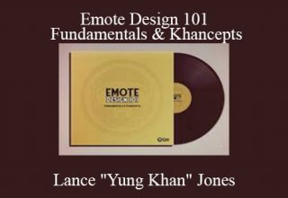 Lance “Yung Khan” Jones – Emote Design 101: Fundamentals & Khancepts