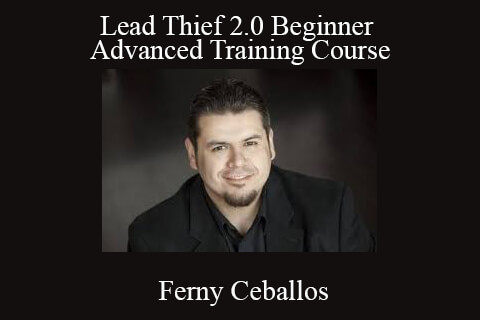 Ferny Ceballos – Lead Thief 2.0 Beginner and Advanced Training Course