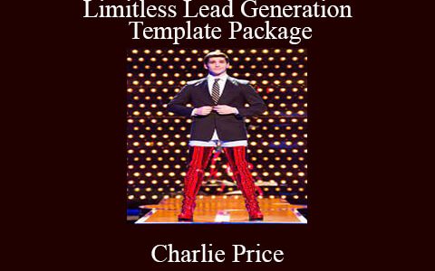 Charlie Price – Limitless Lead Generation Template Package