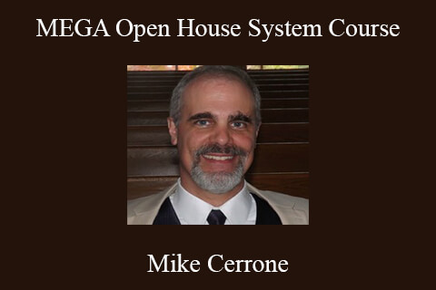 Mike Cerrone – MEGA Open House System Course