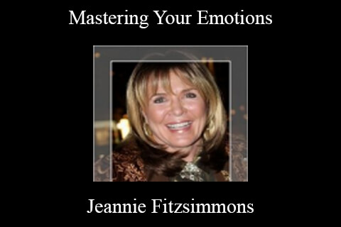 Jeannie Fitzsimmons – Mastering Your Emotions