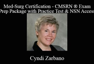 Cyndi Zarbano – Med-Surg Certification – CMSRN ® Exam Prep Package with Practice Test & NSN Access