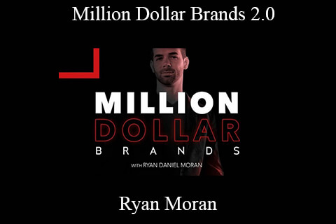 Ryan Moran – Million Dollar Brands 2.0