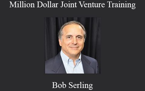 Bob Serling – Million Dollar Joint Venture Training