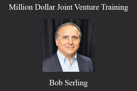 Bob Serling – Million Dollar Joint Venture Training