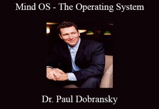 Dr. Paul Dobransky – Mind OS – The Operating System