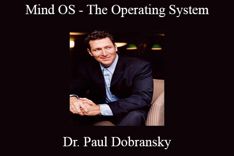 Dr. Paul Dobransky – Mind OS – The Operating System