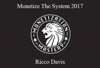 Ricco Davis – Monetize The System 2017