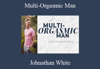 Johnathan White – Multi-Orgasmic Man