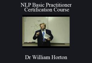 Dr William Horton – NLP Basic Practitioner Certification Course