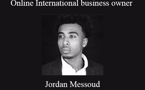 Jordan Messoud – Online International business owner